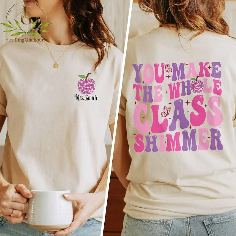 Premium You Make The Whole Class Shimmer Shirt, Best Teacher Shirt, Teacher Appreciation, Cool Teachers Club, Cool Teacher Shirt, Teacher Gifts
