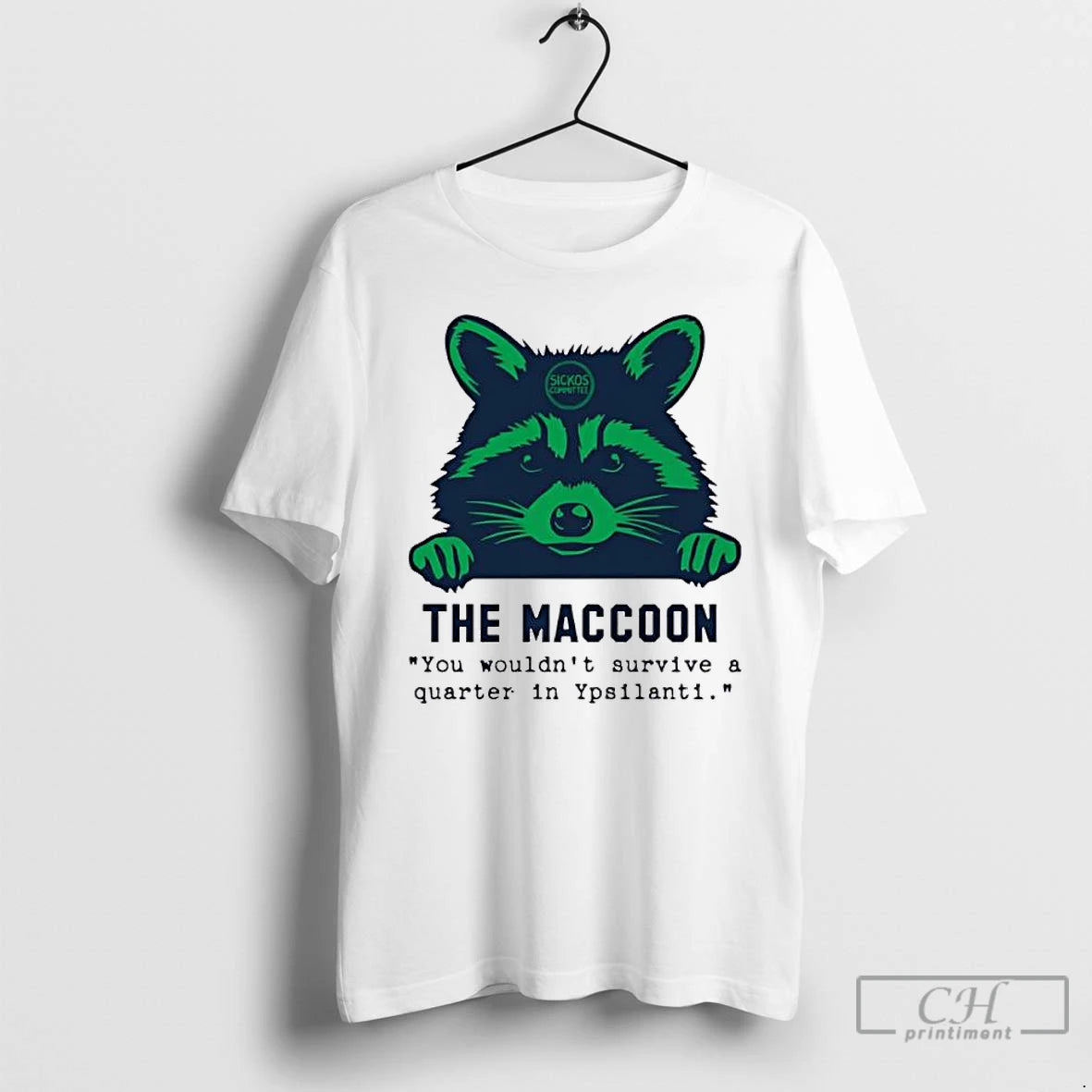 Premium The Macoon You Wouldnt Survive Quarter In Ypsilanti T-Shirts, Hoodie, Sweatshirt | WearSparks.com