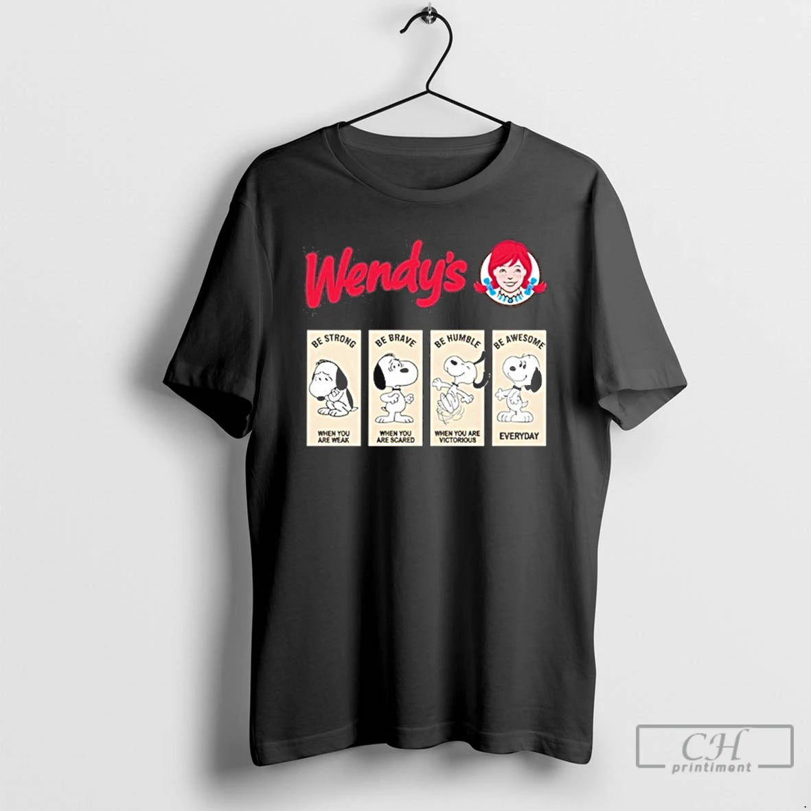 Premium Wendys Snoopys Be Strong Be Brave Be Humble Be Awesome