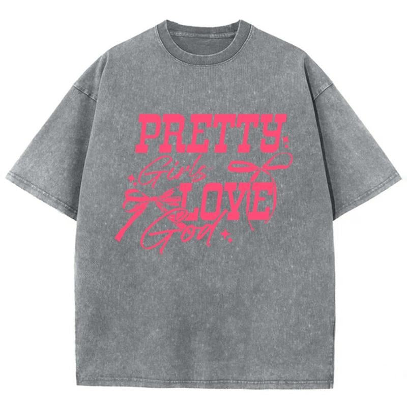 Pretty Girls Love God Unisex Washed T-Shirt, Christian Jesus t shirts, Vintage 90s Graphic Tee Gift Cotton Top Womenswear Bottom