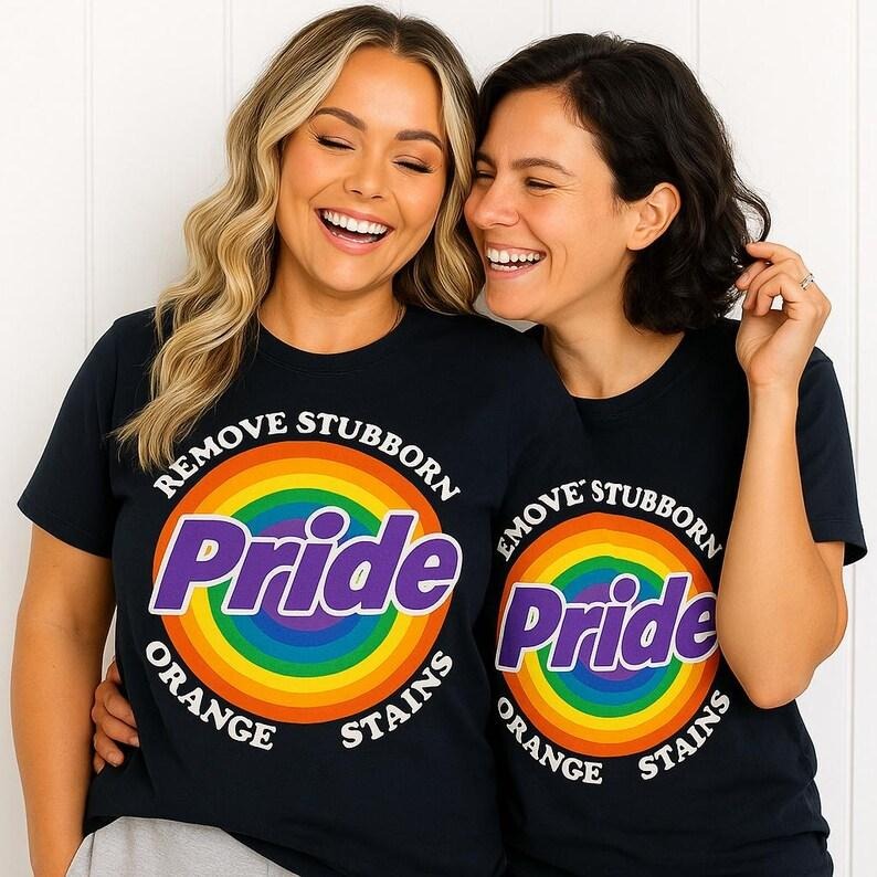 Pride Removes Stubborn Orange Stains Shirt, Funny Anti Trump LGBTQ Tee, Fu*k Trump, Progressive Political Feminist sweatshirt, Pride AYC01