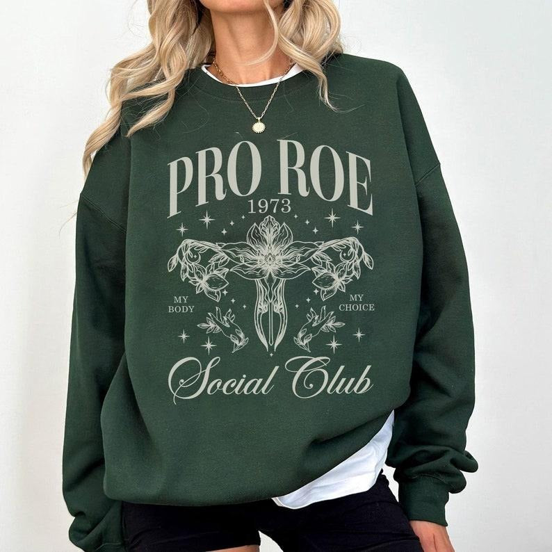 Pro Roe 1973 Shirt, Reproductive Rights Shirt, Human Right Gift Political Activist Sweater Women's Rights Sweatshirt My Body My Choice Shirt