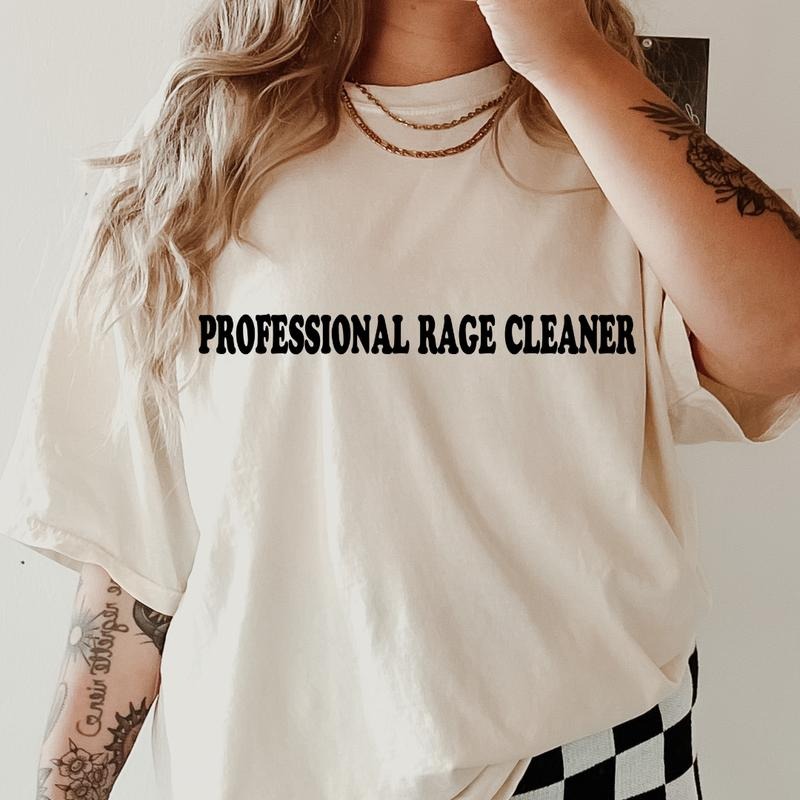 Professional Rage Cleaner Shirt~ Unisex Apparel Relaxed Fit Printed In The USA Clothing Womenswear Casual Comfort Cotton Top Athletic Boho Chic