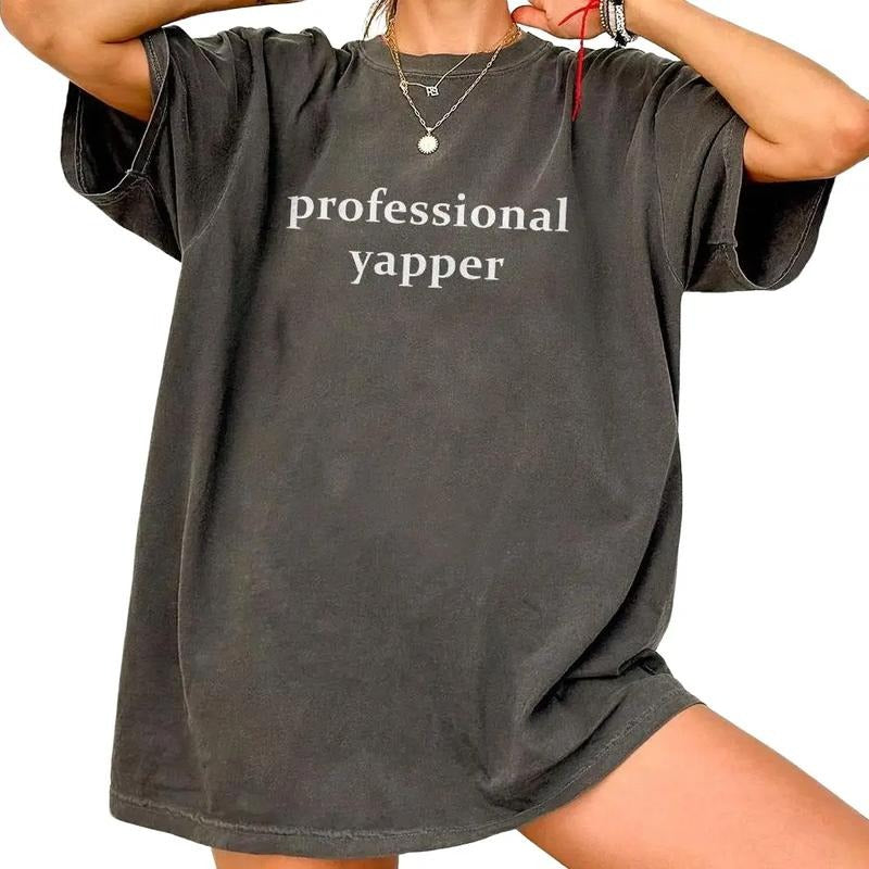 Professional Yapper Shirt, Funny Women T-Shirt, Trendy Meme Shirt, Sarcasm Tee, Funny Shirts For Women, Womens Funny Shirt, Girly Shirt, Y2K Meme T-Shirt, Gifts for Her, Funny Women Top