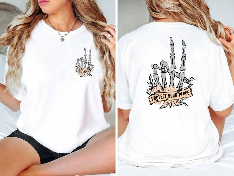 Protect Your Peace Shirt, Flower Skull Shirt, Skeleton Hand Shirt, Motivational Shirt, Dead Inside Shirt, Back And Front Design T-shirt, sweater and Hoodie 2 sides