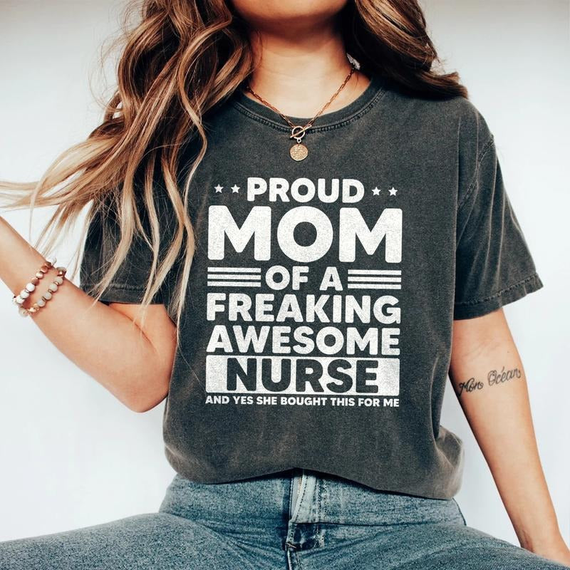 Proud Mom of an Awesome Nurse T-shirt, Mothers Day Gift, Funny Nurse Mom Shirt, Gift for Mom