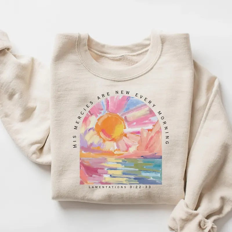 Religious Sweatshirt, Christian Shirt, Inspirational Clothing, Faithful Shirt, Bible Verse Shirts, His Mercies Are New Every Morning