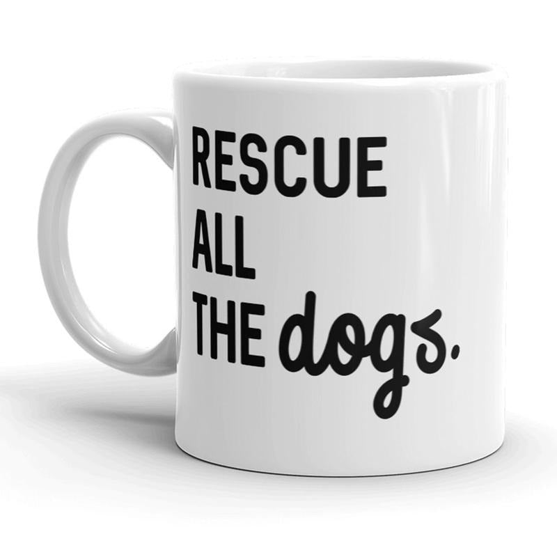 Rescue All The Dogs Mug Cute Pet Puppy Coffee Cup - 11oz Funny Coffee Mugs Ceramic Printed Drinkware Cup