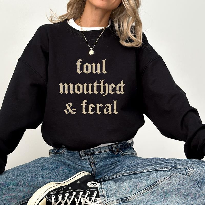 Retro Foul Mouthed & Feral Sweatshirt, Vintage Feral Women Crewneck, Sarcastic Mom Pullover, Funny Unhinged & Feral Women Sweater