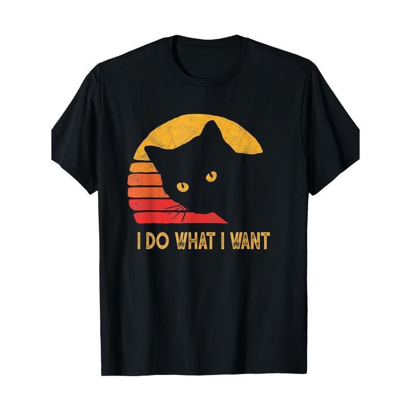 Retro I Do What I Want With My Cat Funny Gift T-Shirt 100%cotton Made in USA
