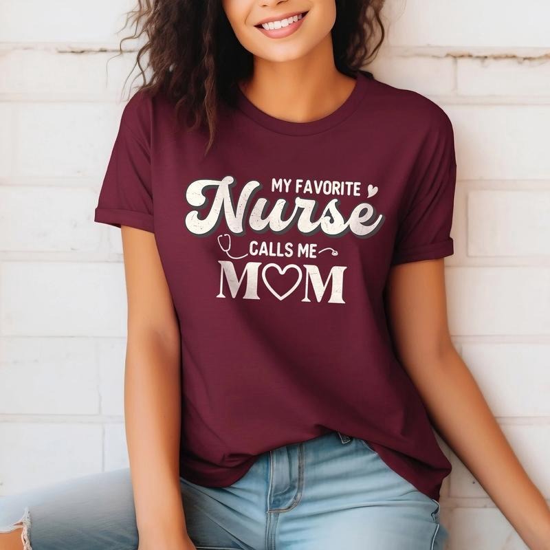 Retro My Favorite Nurse Calls Me Mom T-Shirt - Cute Nurse Mom Shirt, Perfect Mothers Day Gift for Proud Nurse Moms