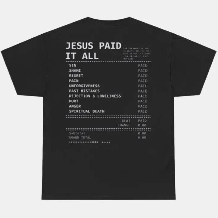Salvation Jesus Paid It All Shirt, Christian Receipt Crewneck Short Sleeve, Jesus Merch Faith Based Shirt, Religious Shirt Gift, Gifts For Men Women