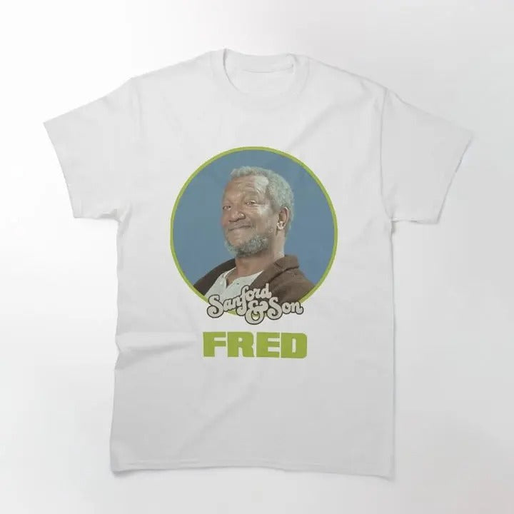 Sanford & Son Fred Sanford Classic, Sanford and Son shirt Fred Sanford shirt T-shirt, sweater and Hoodie Sweatshirt