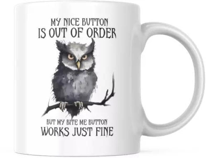 Sarcastic Mug Coffee Funny Gift For Cup Novelty 11oz Mug, Ceramic My Nice Button