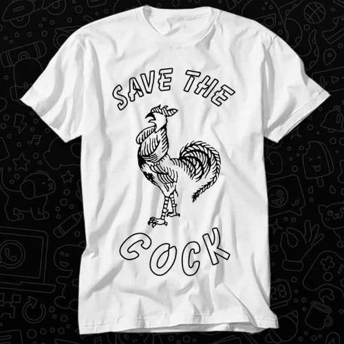 Save the Cock Offensive Joke T Shirt Best Seller Gift Unisex Top Adult Tee Music Movie Made in USA