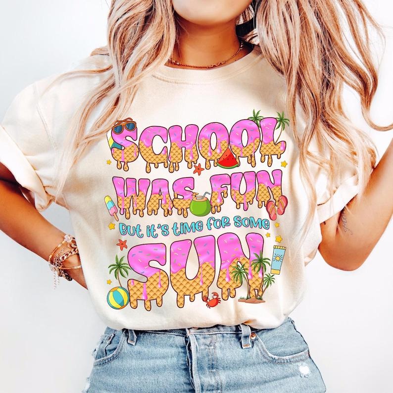 School Was Fun But Sun Teacher Summer Break End Year Ice Cream Drip T-Shirt