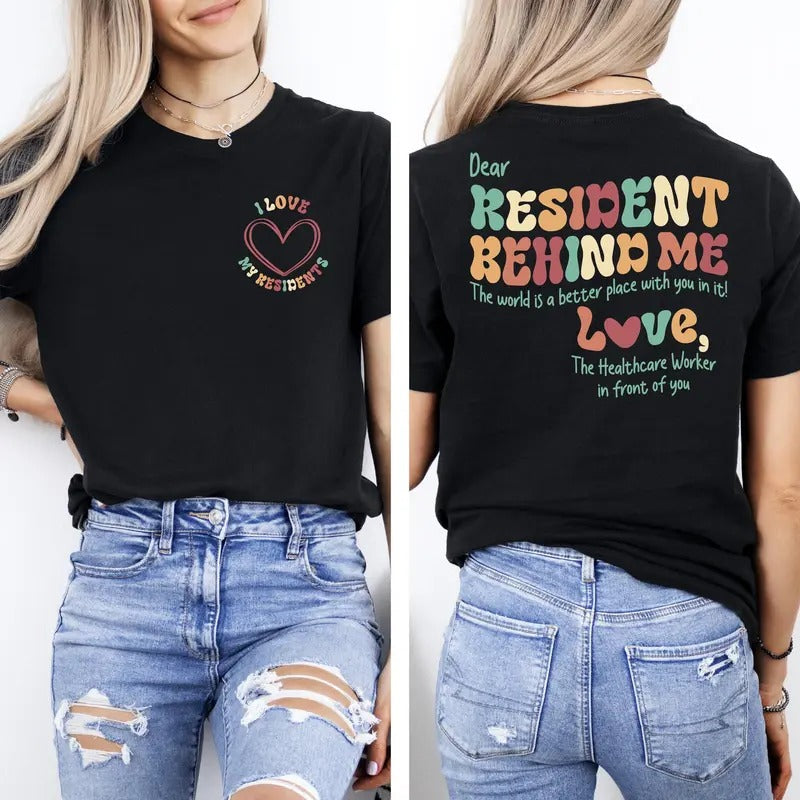 Show Love For Residents - Unique Healthcare Worker T-shirt Heartfelt Message For Resident Care Perfect Gift For Medical Professionals Cotton Top