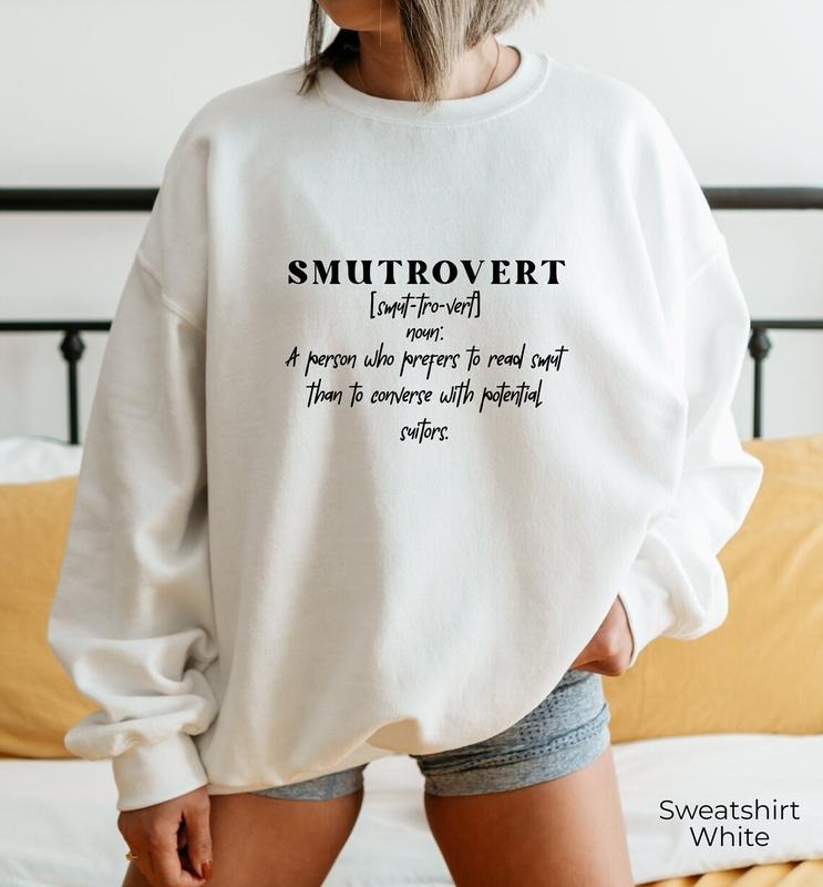 Smutrovert Meaning Sweatshirt, Sarcastic Spicy Romance Reader Hoodie, Living In A Fantasy Womenswear Shirt, Literature Sweater, Bookworm Gifts