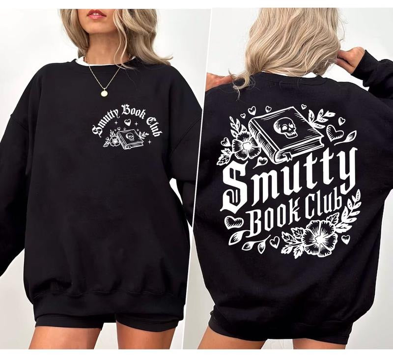 Smutty Book Club Sweatshirt, Book Lover Hoodie, Smutty Reader Gift, Book Quotes, Librarian Bookish Gifts, Smut Book Unisex Soft Comfort Crewneck Pullover Long Sleeves Graphic Fabric Sweater