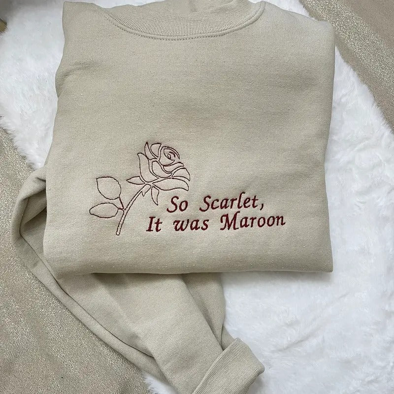 So Scarlet It was Maroon Embroidered Sweatshirt, I'm The Problem, Music Merch, Midnights Crewneck