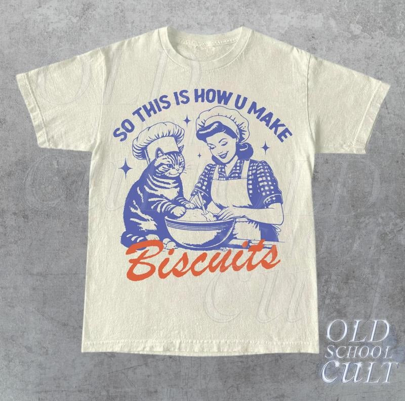 So This Is How You Make Biscuits Graphic T-Shirt, Retro Unisex Adult T Shirt, Vintage Baking T Shirt, Nostalgia T Shirt, Relaxed Cotton Tees Menswear Top