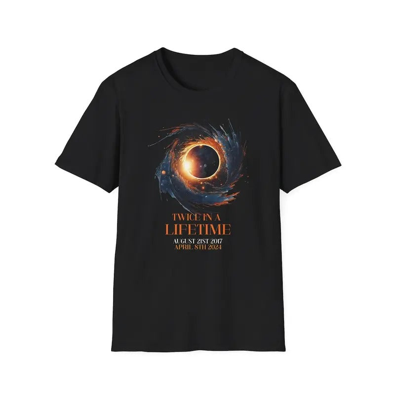 Solar Eclipse Shirt 2024 and 2017 T-Shirt April 8th 2024 Eclipse Twice in a Lifetime Celestial Event Eclipse shirt...