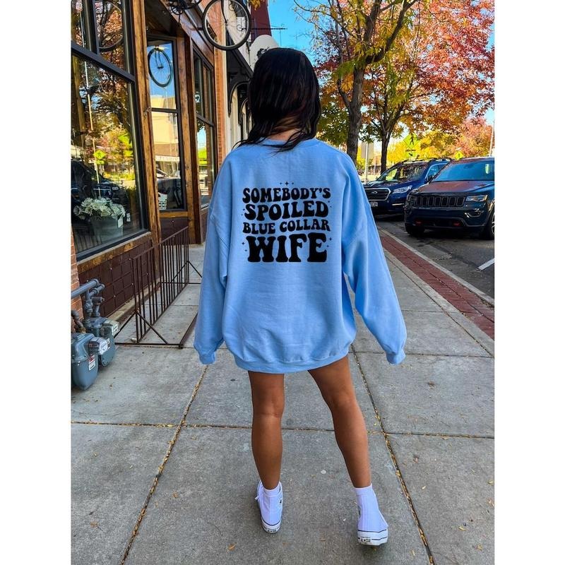 Somebody's Spoiled Blue Collar Wife Sweatshirt, Blue Collar Wife Shirt, Funny Wife Hoodie and Sweater; T-shirt