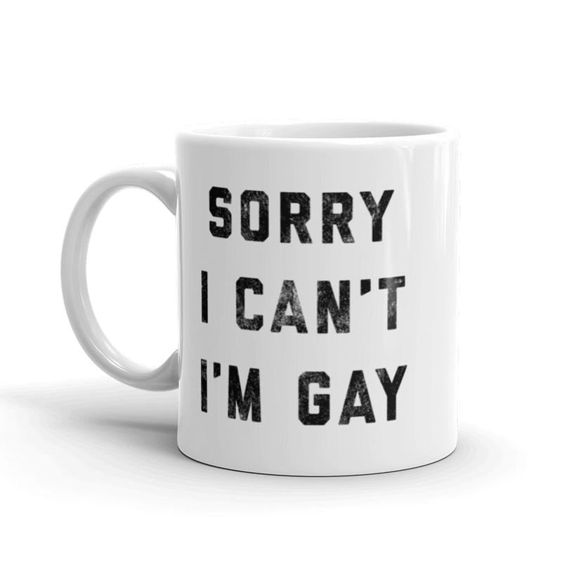 Sorry I Can't I'm Gay Coffee Mug Funny Pride Ceramic Cup-11oz Funny Coffee Mugs Ceramic Printed Drinkware Cup