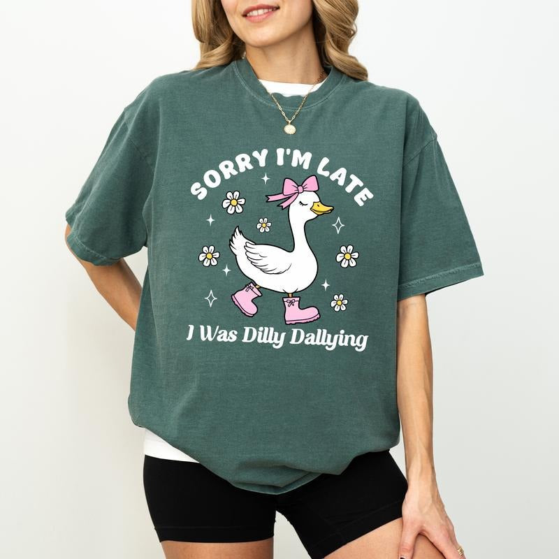 Sorry I'm Late I Was Dilly Dallying Comfort Colors Shirt, Funny Chill Goose T-shirt, Meme Silliest Goose Graphic Tee,...