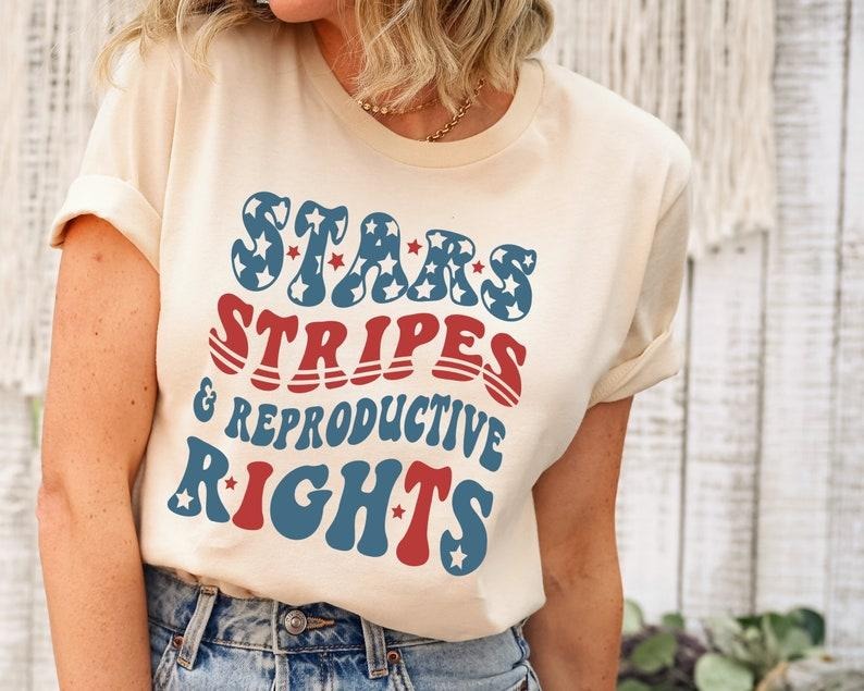 Stars and Stripes and Reproductive Rights Tshirt, Feminist Shirt, Fourth of July Tee Social Justice Shirt, Women's Rights Tee, USA Party Tee