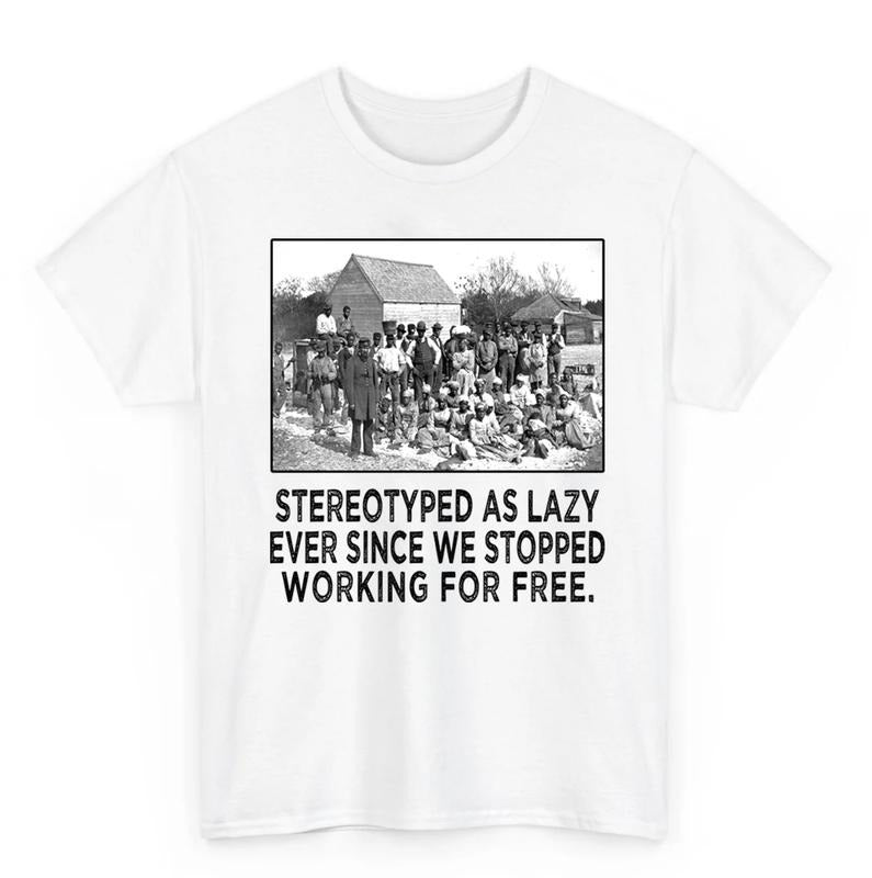 Stereotyped as Lazy Black History Month Shirt, Black History African American Tee, African Black Pride Hoodie, Sweatshirt