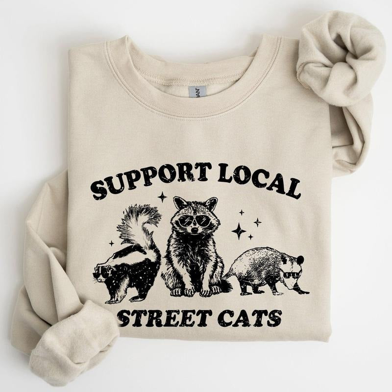 Support Local Street Cats, Raccoon, Skunk, Possum, Meme, Funny, Aesthetic Sweatshirt, Women's Crew Neck, Crewneck...