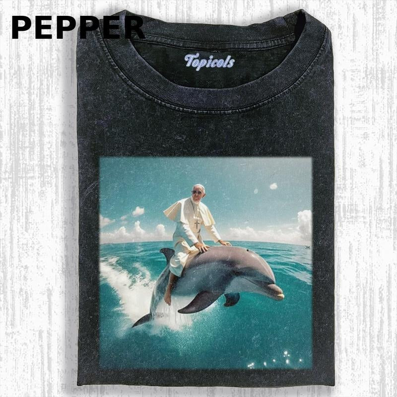 THE CRAZY POPE FUNNY T-SHIRT, POLE DOLPHIN RIDING SHIRT, Movies Tee, Unisex Meme Cringe Funny Dumb Shirt, Menswear Womenswear Streetwear Cotton