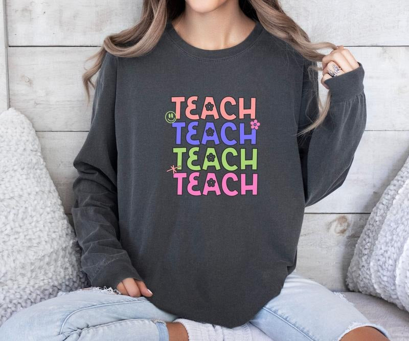 Teach Comfort colors long sleeve Tee