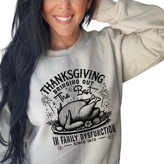 'Thanksgiving Bringing Out The Best in Family Dysfunction' Thanksgiving Sweatshirt | Vintage Grunge Aesthetic Pullover Retro | Sarcastic Graphic Tops