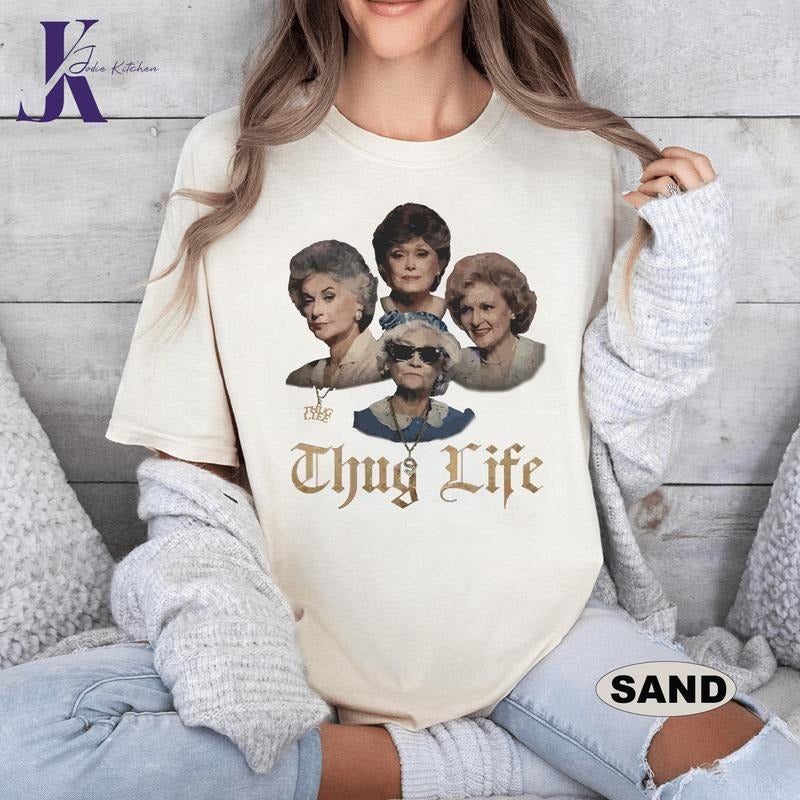 The Golden Girls Thug Life Shirt, The Golden Girls Fan Shirt, Golden Girls Lover Gift, 80s TV Sitcom
