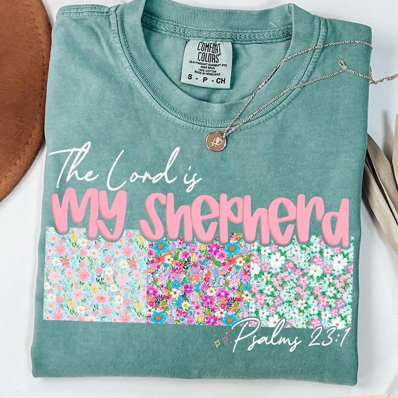 The Lord Is My Shepherd T- Shirt, Christian Easter T- Shirt, Easter T- Shirt, Easter Patchwork T- Shirt Comfort Colors...