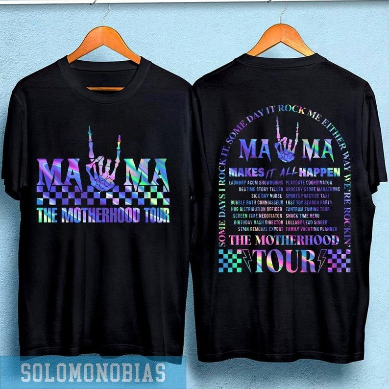 The Motherhood Tour Shirt, Some Days I Rock It Shirt, Some Days It Rocks Me Shirt, Mama Skeleton Shirt, Mom Shirt, Mama T-shirt, sweater and Hoodie Cotton