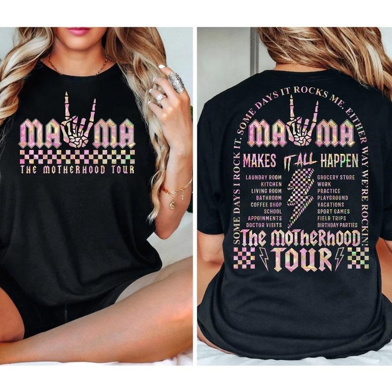 The Motherhood Tour Shirt, Some Days I Rock It Sweater, Some Days It Rocks Me Tee, Either Way Were Rockin Shirt, Mama T-shirt, sweater and Hoodie 2 sides