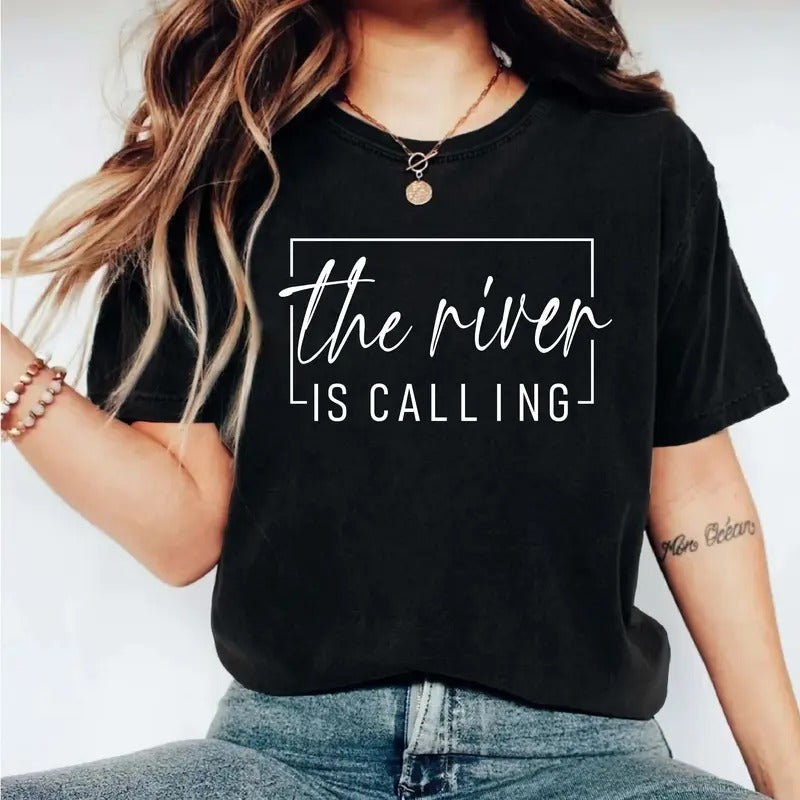 The River Is Calling T-Shirt, Funny River Shirt, Kayaking Tee For Women, Adventure Lover Tee, Nature Gifts Short Sleeve, Lake River T-Shirt.
