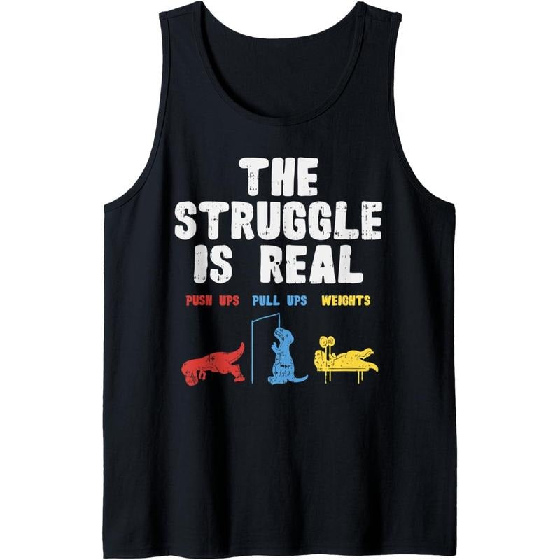 The Struggle Is Real Trex Funny Dinosaur Workout Lover Gift Tank Top Made in USA
