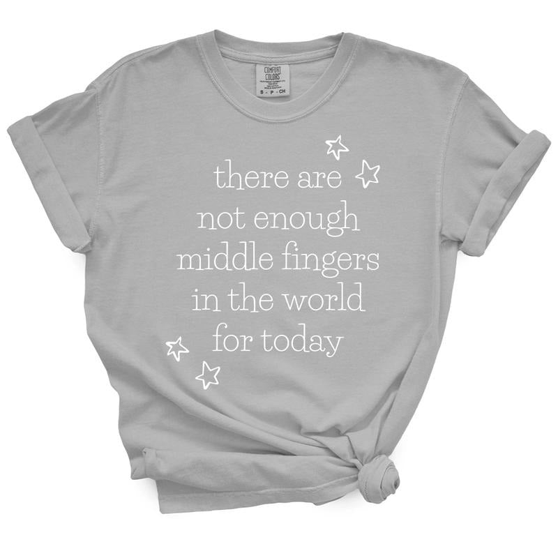 There Are Not Enough Middle Fingers TShirt Hoodie, Sweatshirt | WearSparks.com