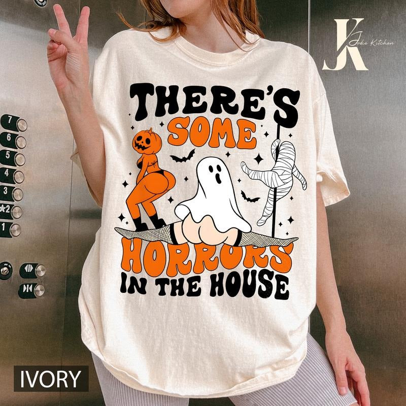 There's S0me Horrors In This House Shirt Funny Dance, Funny Horror Shirt, Gift for Him, Raunchy Shirt, Funny Raunchy Sweatshirt, Funny Party Shirt for Guys, Halloween Party