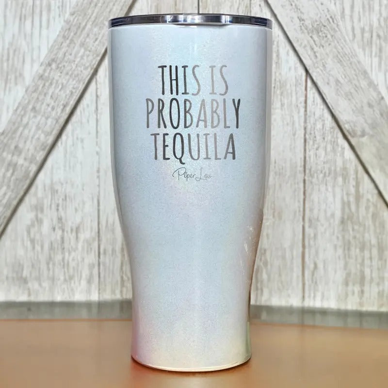 This Is Probably Tequila Laser Etched Tumbler T-Shirts, Hoodie, Sweatshirt | WearSparks.com
