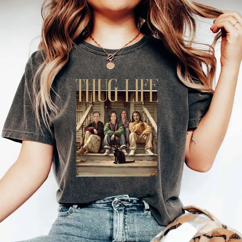 Thug Life Kamala Harris Feminist Shirt Harris Walz Shirt Kamala Harris 2024 Shirt Vote Blue Shirt Kamala Harris Shirt Feminist Shirt