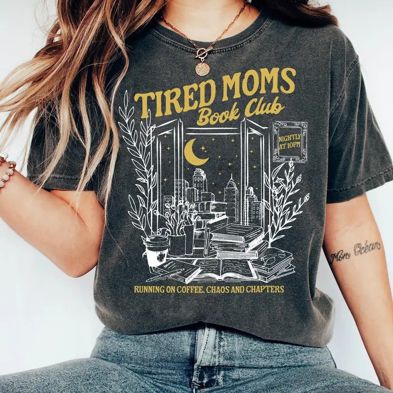 Tired Moms Club T-Shirt, Bookish Things, Booktrovert Sweatshirt, Book Lover Gifts, Fall Book Club Hoodie, Book Swag Motherhood Tee