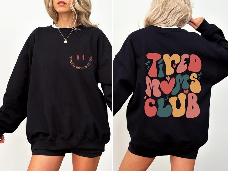 Tired Moms Club, Trend, Cute, Mother's Day Sweatshirt