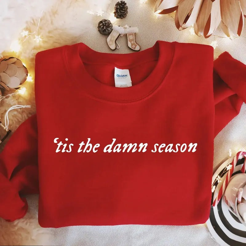 Tis The Damn Season Sweatshirt, Christmas Sweatshirt, New Year Sweatshirt, Women Christmas Sweater, Christmas Gift, Holiday Shirt Unisex