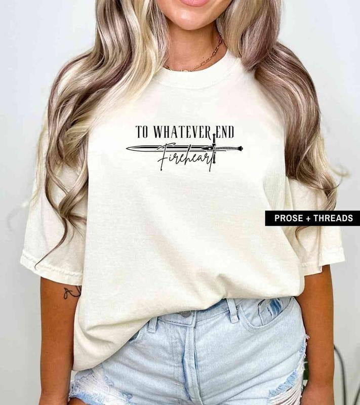 To Whatever End Aelin Fireheart Throne Of Glass Merch Sarah J Maas Merch SJM Merch Throne Of Glass Shirt You Do Not Yield Sarah J Maas Manon T-shirt