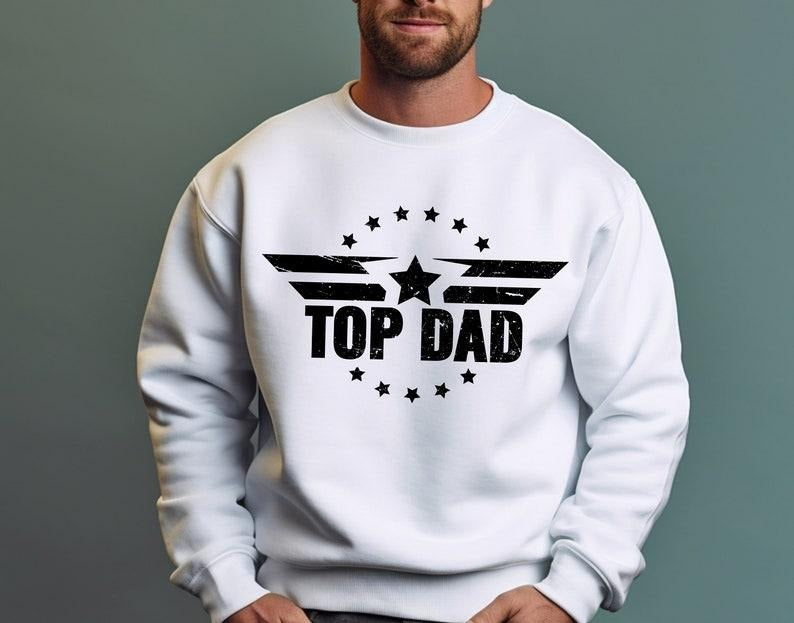 Top Dad Shirt, Fathers Day Shirt, Father's Day Gift From Daughter And Kids, Funny Shirts For Dad, Daddy Sweatshirt Husband, Tees for New Dad